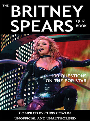 cover image of The Britney Spears Quiz Book